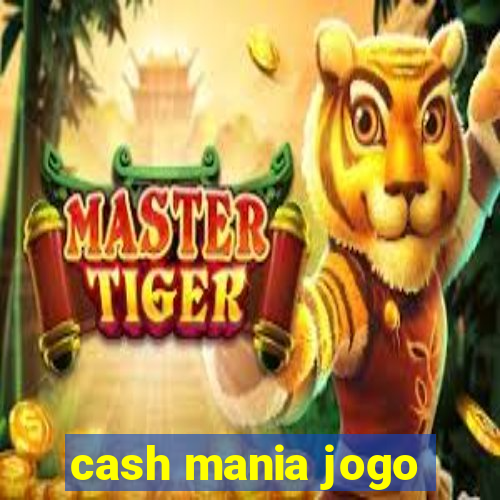 cash mania jogo